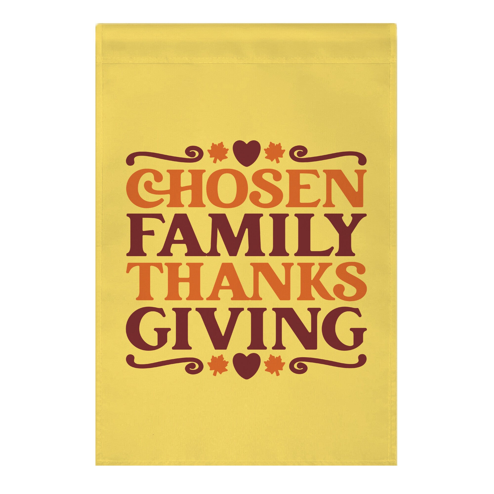 Chosen Family Thanksgiving Garden Flag